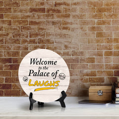 Sign ByLITA Circle Welcome to the Palace Of Laughs Wood Color, Entrance Decor Table Sign (5"x5")