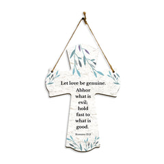 Let love be genuine. Abhor what is evil; hold fast to what is good. Romans 12:9 11.5" x 8" Cross Hanging Sign | Rustic Twine | Inspiring Religious Bible Decor