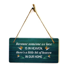 Because Someone We Love Is In Heaven, There's A Little Bit Of Heaven In Our Home 5x10 Hanging Plus Wall or Door Sign | Home Decor