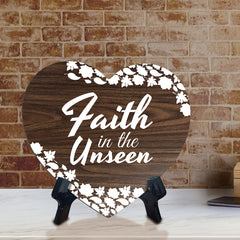 Faith In The Unseen Heart Shape Table Sign (6 x 5.4") | God's Grace Home Decoration