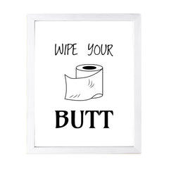 Designs ByLITA Wipe Your Butt, Wall Print Art