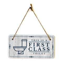 This is a First-Class Toilet 5x10 Hanging Wall or Door Sign | Warm Welcoming Signage For Homes