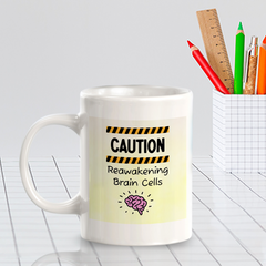 Caution: Reawakening Brain Cells 11oz Plastic/Ceramic Coffee Mug Easy Installation | Office & Home | Funny Novelty Gifts