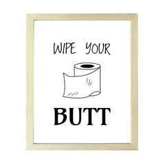 Designs ByLITA Wipe Your Butt, Wall Print Art