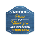 Heritage Plus Notice Please And Thank You Are Expected In This Area Wall or Door Sign | Funny Home Decor