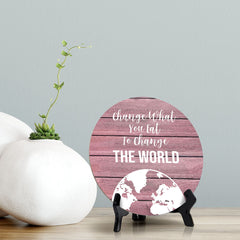 Round Change What You Eat To Change The World, Pink Wood Color Table Sign (5x5")