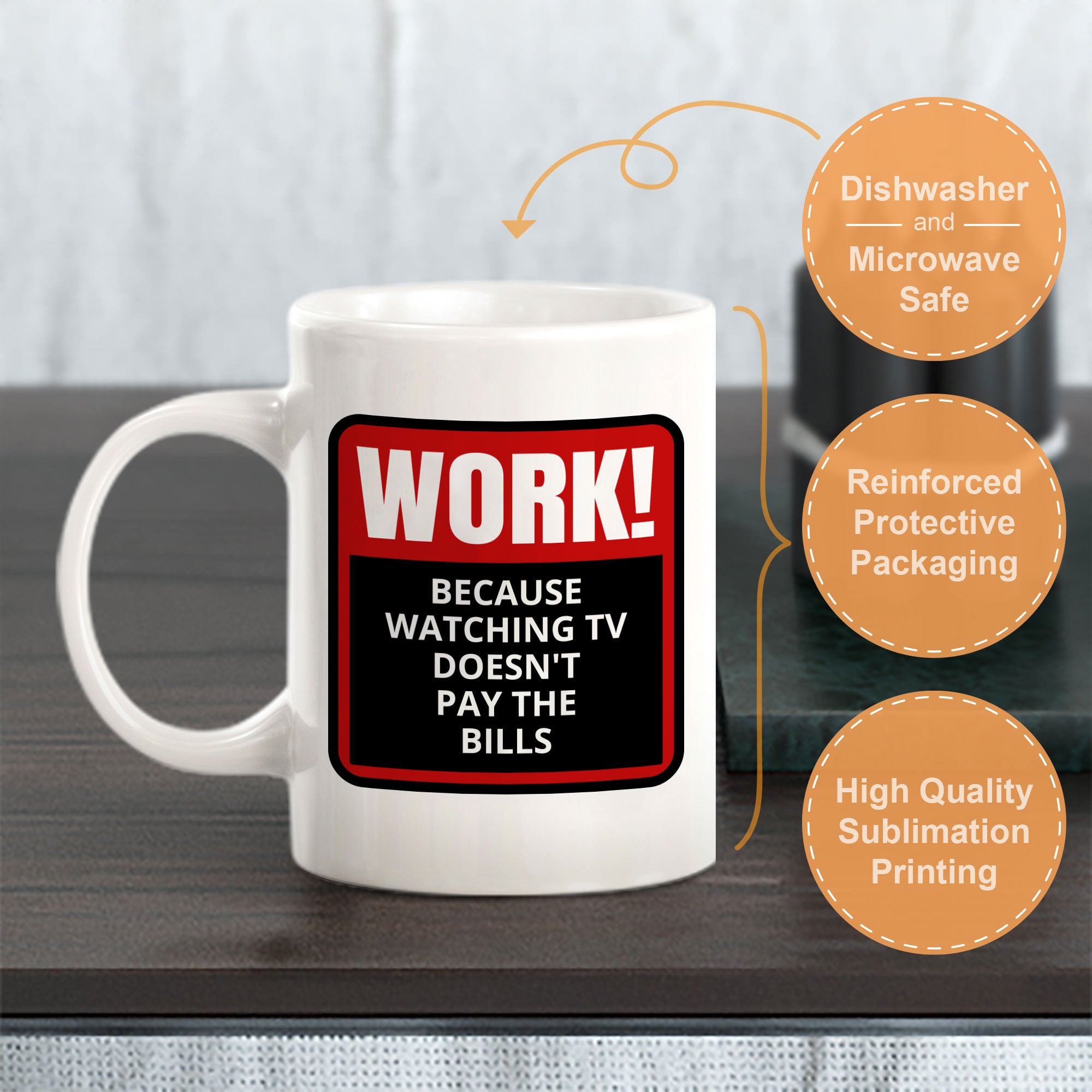 Work! Because Watching TV Doesn't Pay The Bills 11oz Plastic or Ceramic Mug | Funny Novelty Coffee Lover Cup