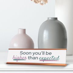 Signs ByLITA Soon You’ll Be Higher Than Expected, Gold Frame, Desk Sign (2x8")