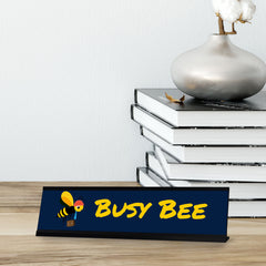 Busy Bee, Blue Black Frame, Desk Sign (2x8“)