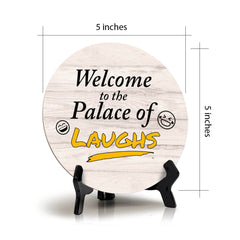 Sign ByLITA Circle Welcome to the Palace Of Laughs Wood Color, Entrance Decor Table Sign (5"x5")