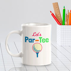 Signs ByLITA Let's Par-Tee 11oz Plastic/Ceramic Coffee Mug