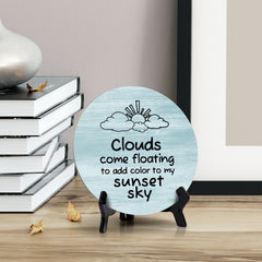 Signs ByLITA Round Clouds Come Floating To Add Color To My Sunset Sky Table Sign (5x5")