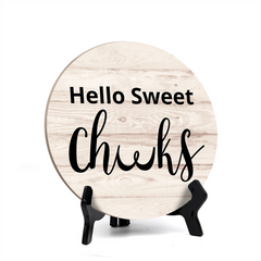 Round Hello Sweet Cheeks, Decorative Table Sign with Acrylic Easel