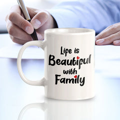 Life Is Beautiful With Family 11oz Plastic or Ceramic Mug | Cute Loving Family Cups