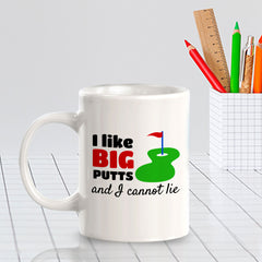 Signs ByLITA I Like Big Putts and I Cannot Lie 11oz Plastic/Ceramic Coffee Mug