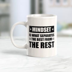 Mindset Is What Separates The Best From The Rest 11oz Plastic or Ceramic Mug | Motivational Phrases