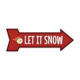 Arrow Shape Plus Let it Snow 12x4" Wall or Door Sign | Christmas Holiday Decoration