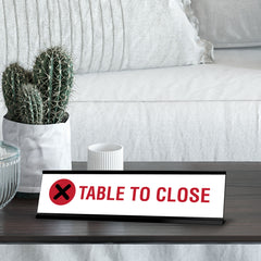 Table To Close, Cross Black Frame, Desk Sign (2x8")