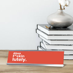 Absof*ckinglutely, Red Silver Frame, Desk Sign (2x8")
