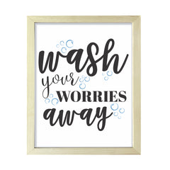 Wash Your Worries Away, Framed Wall Art, Home Décor Prints