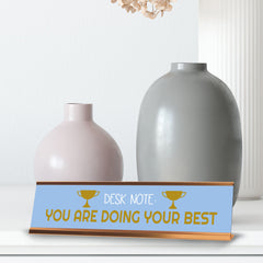 Desk note: You Are Doing Your Best Desk Sign (2x8)
