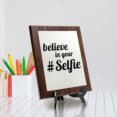 Believe In Your # Selfie Decorative Wall Plaque | Motivational Home Decor