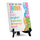 Before You Speak Think Is It... True? Helpful? Inspiring? Necessary? Kind? Table Sign with Acrylic Stand (6x8“) | Elementary School Decoration