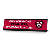 Once You Become Fearless, Life Becomes Limitless, Black Frame, Desk Sign (2x8")