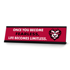 Once You Become Fearless, Life Becomes Limitless, Black Frame, Desk Sign (2x8")