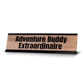 Adventure Buddy Extraordinaire Black Frame Desk Sign (2x8") | Novelty Workplace and Home Office Decoration For Him
