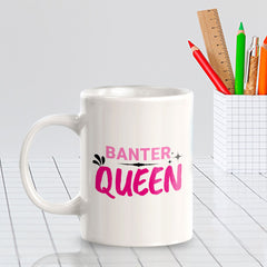 Banter Queen 11oz Plastic or Ceramic Coffee Mug | Cute Funny Cups