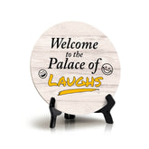Sign ByLITA Circle Welcome to the Palace Of Laughs Wood Color, Entrance Decor Table Sign (5"x5")