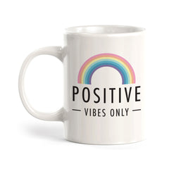 Positive Vibes Only Coffee Mug
