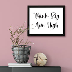Think Big Aim High, Framed Inspirational Wall Art