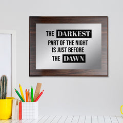 The Darkest Part of The Night is Just Before The Dawn Decorative Wall Plaque | Easel Mount Option | Inspirational Affirmation Wall Art