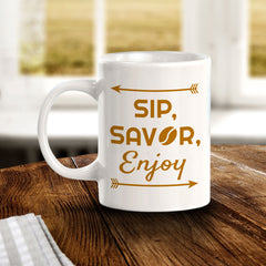 Designs ByLITA Sip, Savor, Enjoy Office Workspace Home Family 11oz Plastic/Ceramic Coffee Mug
