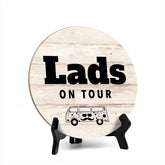 Signs ByLITA Circle Round Lads On Tour Table Sign (5x5")