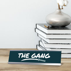 The Gang, Silver Frame Desk Sign (2x8)