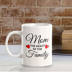 Mom The Heart Of The Family 11oz Plastic or Ceramic Mug | Cute Loving Family Cups
