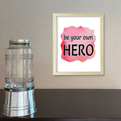 DIGITAL DOWNLOAD Be Your Own Hero 11 x 14" Wall Print (Unframed) | Motivational Office & Home Decor