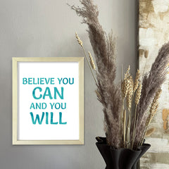 DIGITAL DOWNLOAD Believe You Can And You Will 11 x 14" Wall Print (Unframed) | Motivational Office & Home Decor