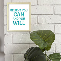 DIGITAL DOWNLOAD Believe You Can And You Will 11 x 14" Wall Print (Unframed) | Motivational Office & Home Decor
