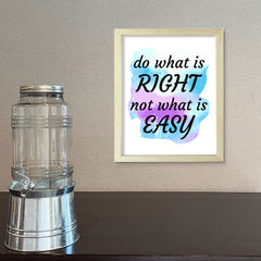 DIGITAL DOWNLOADS Do What Is Right Not What Is Easy 11 x 14" Wall Print (Unframed) | Motivational Office & Home Decor