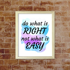 DIGITAL DOWNLOADS Do What Is Right Not What Is Easy 11 x 14" Wall Print (Unframed) | Motivational Office & Home Decor