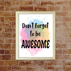 DIGITAL DOWNLOAD Don't Forget To Be Awesome 11 x 14" Wall Print (Unframed) | Motivational Office & Home Decor