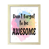 DIGITAL DOWNLOAD Don't Forget To Be Awesome 11 x 14" Wall Print (Unframed) | Motivational Office & Home Decor