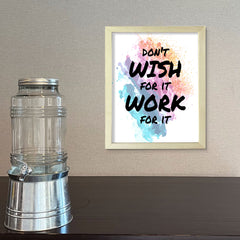 DIGITAL DOWNLOAD Don't Wish For It Work For It 11 x 14" Wall Print (Unframed) | Motivational Office & Home Decor