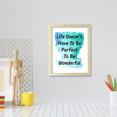 Life Doesn't Have To Be Perfect To Be Wonderful 11 x 14" Wall Print (Unframed) | DIGITAL DOWNLOAD