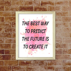DIGITAL DOWNLOAD The Best Way To Predict The Future Is To Create It 11 x 14" Wall Print (Unframed) | Motivational Office & Home Decor
