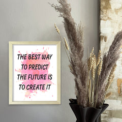 DIGITAL DOWNLOAD The Best Way To Predict The Future Is To Create It 11 x 14" Wall Print (Unframed) | Motivational Office & Home Decor